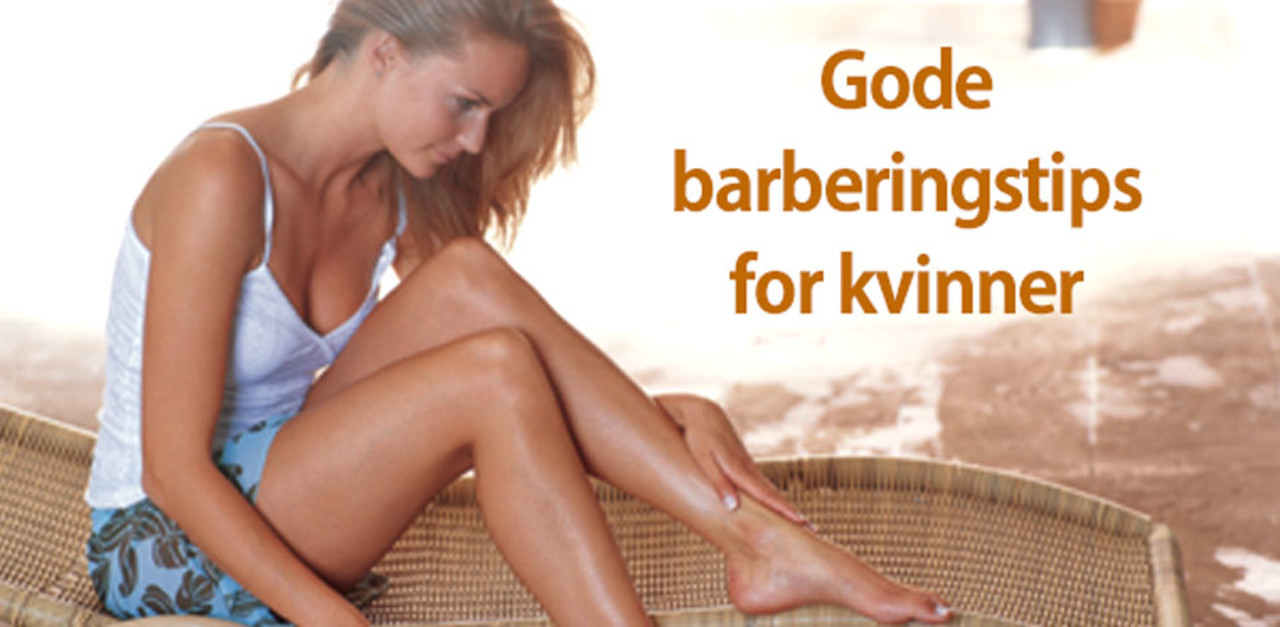 Gode barberingstips for kvinner